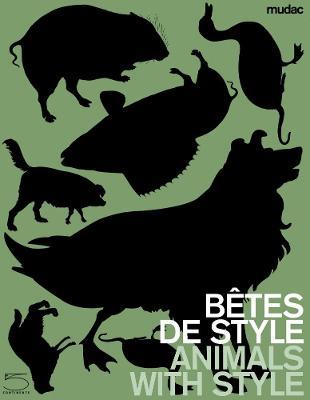 Bêtes de style-Animals with style. Catalogo della mostra (Lausanne, 13 October 2006-11 February 2007). Ediz. illustrata - copertina