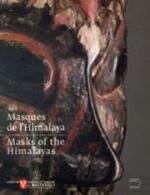 Masques de l'Himalaya-Masks of the Himalayas. Catalogo della mostra (Martigny, 16 maggio 2009-31 dicembre 2010)