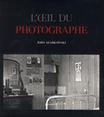 L'oeil du photographe. Ediz. illustrata