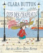 Clara Button au pays des chapeux. Ediz. illustrata