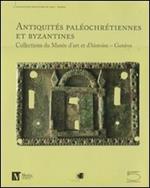 Antiquités paléochrétiennes et byzantines des collections du Musée d'art et d'histoire, Genève