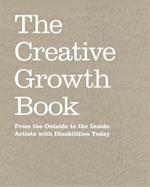 The creative growth book. From the outside to the inside: artists with disabilities today