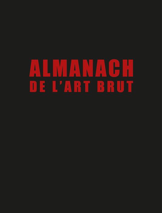 Almanach de l'art brut. Ediz. in fac-simile - copertina