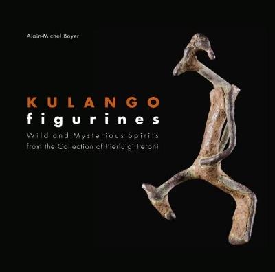 Kulango figurines. Wild and mysterious spirits. Ediz. inglese e francese - Alain-Michel Boyer - copertina