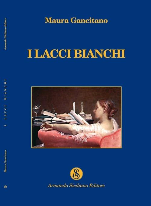 I lacci bianchi - Maura Gancitano - copertina