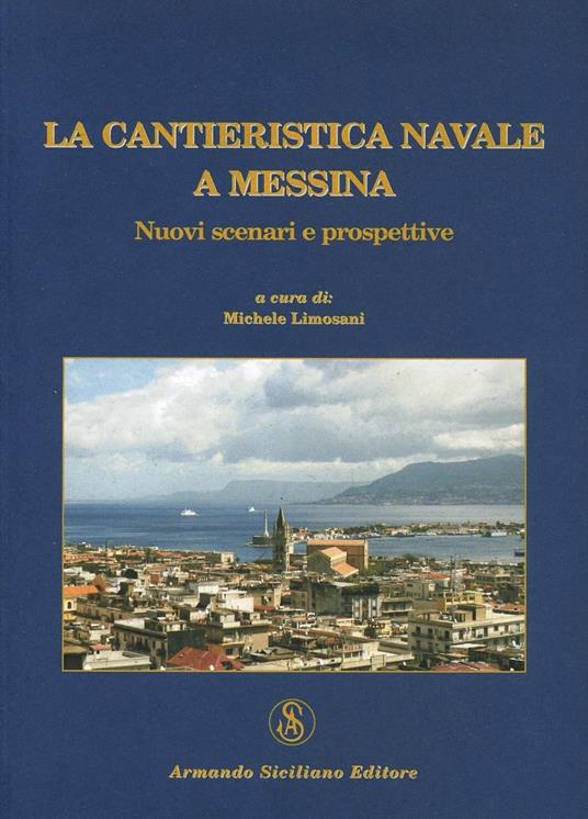 La cantieristica navale a Messina - copertina