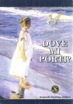 Dove mi porti?