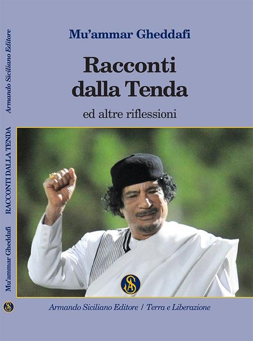 Racconti dalla tenda ed altre riflessioni - Muhammar Gheddafi - copertina