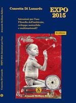 Expo Milano 2015. Istruzioni per l'uso. Filosofia dell'ambiente, sviluppo sostenibile e multinazionali?