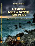 L' amore nella notte dei falò e altre storie di mare e di costa ritrovate