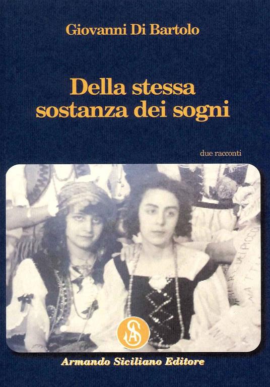 Della stessa sostanza dei sogni - Giovanni Di Bartolo - copertina