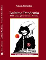 L' ultima pandemia. 1887: acqua igiene colera a Messina