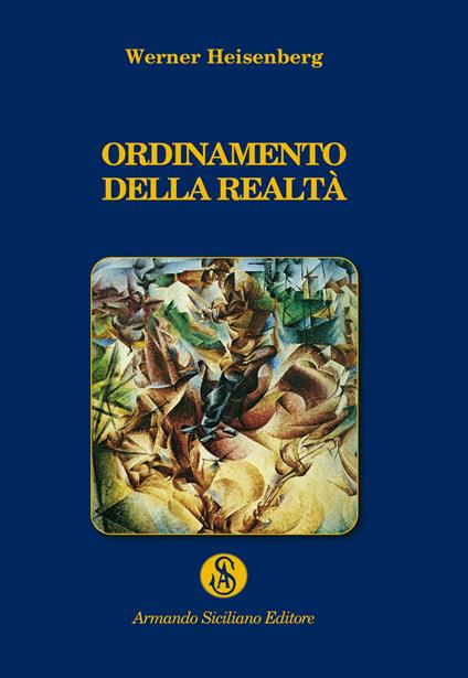 Ordinamento della realtà - Werner Heisenberg - copertina