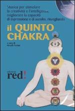 Il quinto chakra. Audiolibro. CD Audio