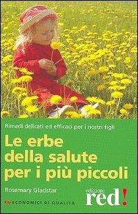 Le erbe per la salute per i più piccoli - Rosemary Gladstar - copertina