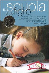 La scuola di mio figlio - Paola Di Pietro - copertina