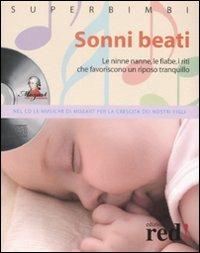 Sonni beati. Le ninne nanne, le fiabe, i riti che favoriscono un riposo tranquillo. Con CD Audio - copertina