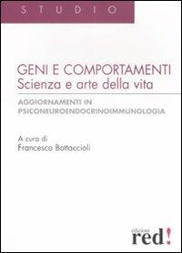 Geni e comportamenti. Scienza e arte della vita. Aggiornamenti in psiconeuroendocrinoimmunologia - copertina