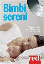 Bimbi sereni. Audiolibro. CD Audio