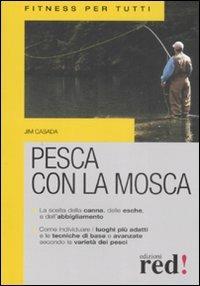 Pesca con la mosca. Ediz. illustrata - Jim Casada - copertina