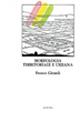 Morfologia territoriale e urbana. La linguistica strutturale per il territorio e la città