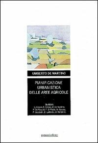 Pianificazione urbanistica delle aree agricole - Umberto De Martino - copertina