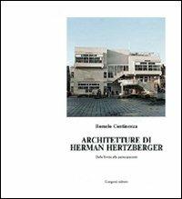 Architetture di Herman Hertzberger. Tutti i progetti. Dalla forma alla partecipazione - Romolo Continenza - copertina