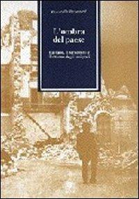 L' ombra del paese. Il terremoto che sconvolse l'Irpinia, il ritorno degli emigrati - Donatella Barazzetti - copertina