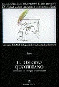 Il disegno quotidiano. Seminario sul disegno d'invenzione - copertina