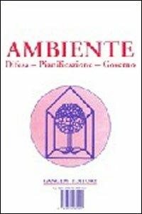 Ambiente: difesa, pianificazione, governo - Roberto Cassetti,Alberto Ziparo,Stefano Aragona - copertina