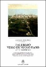 Palermo verso un nuovo piano. Atti e documenti