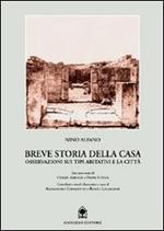 Breve storia della casa. Osservazioni sui tipi abitativi e le città