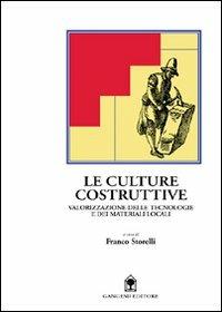 Le culture costruttive. Valorizzazione delle tecnologie e dei materiali locali - copertina