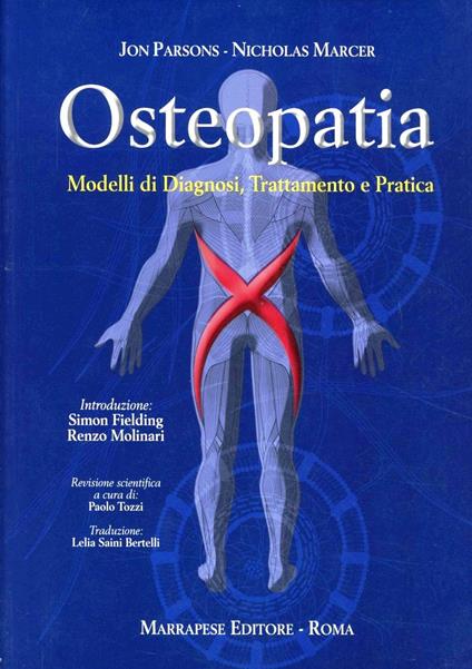 Osteopatia. Modelli di diagnosi, trattamento e pratica - Jon Parsons,Nicholas Marcer - copertina