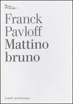 Mattino bruno