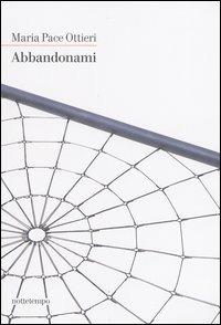 Abbandonami - Maria Pace Ottieri - copertina