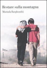 Restare sulla montagna - Mustafa Barghouthi - copertina