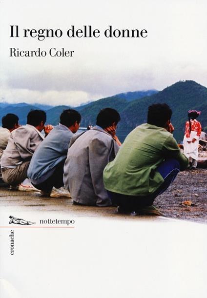 Il regno delle donne. L'ultimo matriarcato - Ricardo Coler - copertina