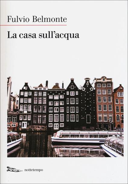 La casa sull'acqua - Fulvio Belmonte - copertina