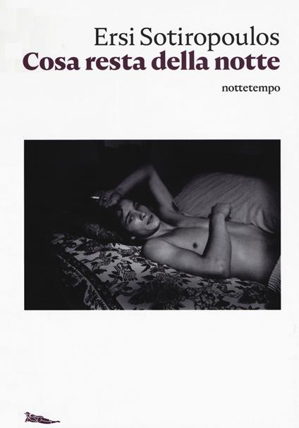 Cosa resta della notte - Ersi Sotiropoulos - copertina