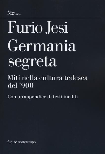 Germania segreta. Miti nella cultura tedesca del '900 - Furio Jesi - copertina