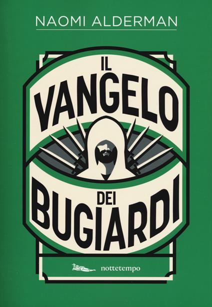 Il Vangelo dei bugiardi. Nuova ediz. - Naomi Alderman - copertina