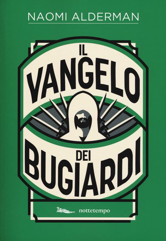 Il Vangelo dei bugiardi. Nuova ediz. - Naomi Alderman - copertina