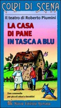 La casa di pane. In tasca a Blu - Roberto Piumini - copertina