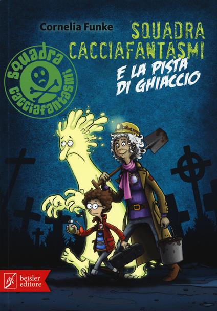 Squadra cacciafantasmi e la pista di ghiaccio - Cornelia Funke - copertina