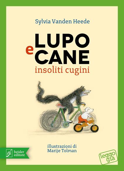 Lupo e Cane insoliti cugini. Ediz. illustrata - Sylvia Vanden Heede - copertina