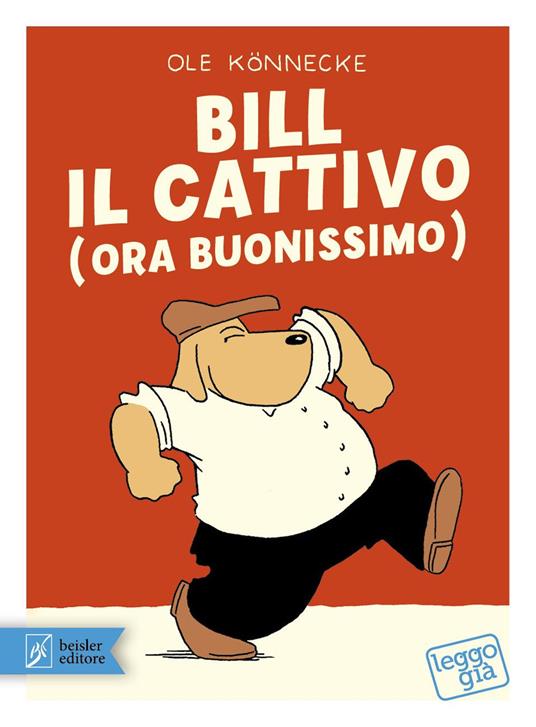 Bill il cattivo (ora buonissimo) - Ole Könnecke - copertina