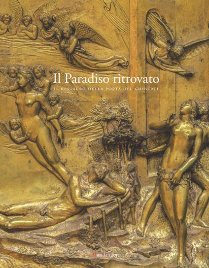 Il paradiso ritrovato. Il restauro della porta del Ghiberti - copertina