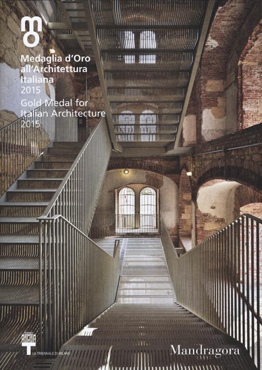 Medaglia d'oro all'architettura italiana 2015-Gold medal for italian architecture 2015. Catalogo della mostra (Milano, 12 dicembre 2015-7 febbraio 2016) - copertina