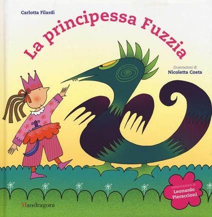 La principessa Fuzzia. Ediz. illustrata - Carlotta Filardi,Nicoletta Costa - copertina